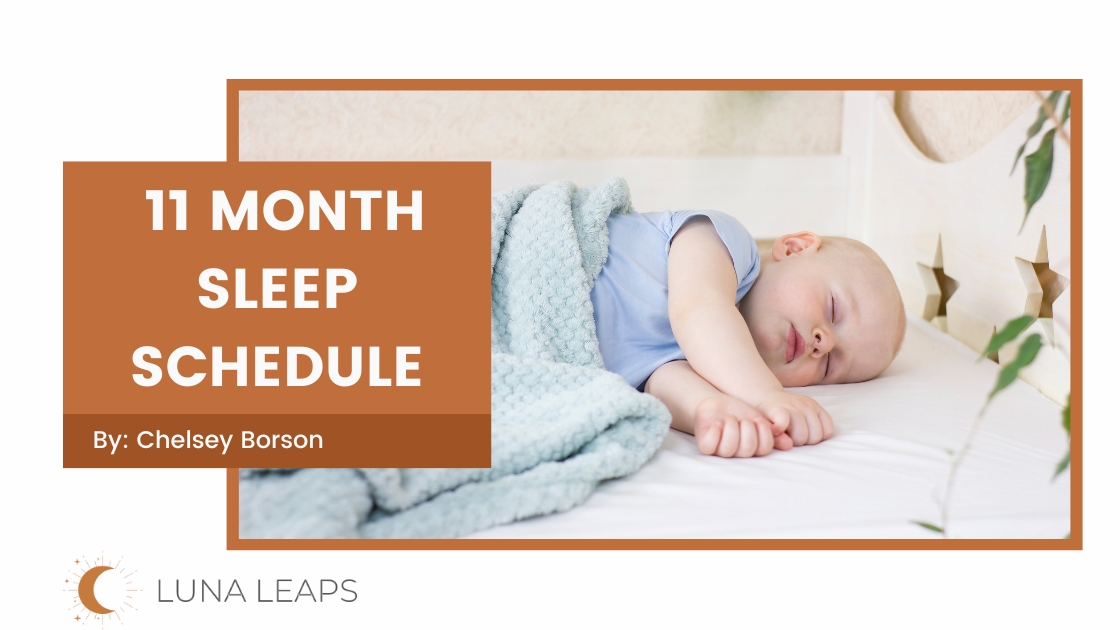 11 Month Old Sleep Schedule Naps Wake Windows LunaLeaps