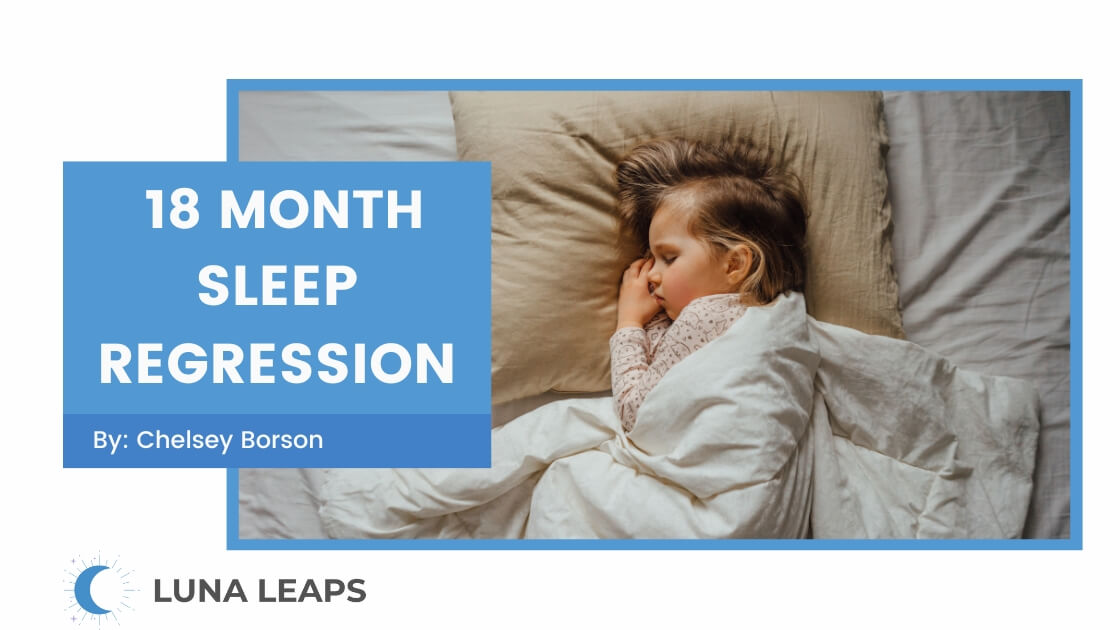 18 Month Old Sleep Regression Signs And How To Recover 